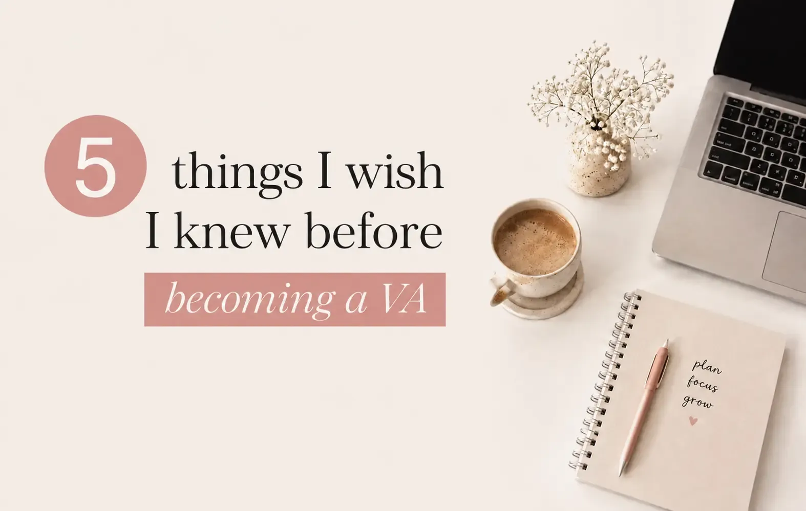 5 Things I Wish I Had Known Before Becoming a Virtual Assistant